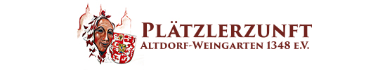 Plätzlerzunft Altdorf-Weingarten 1348 e.V.